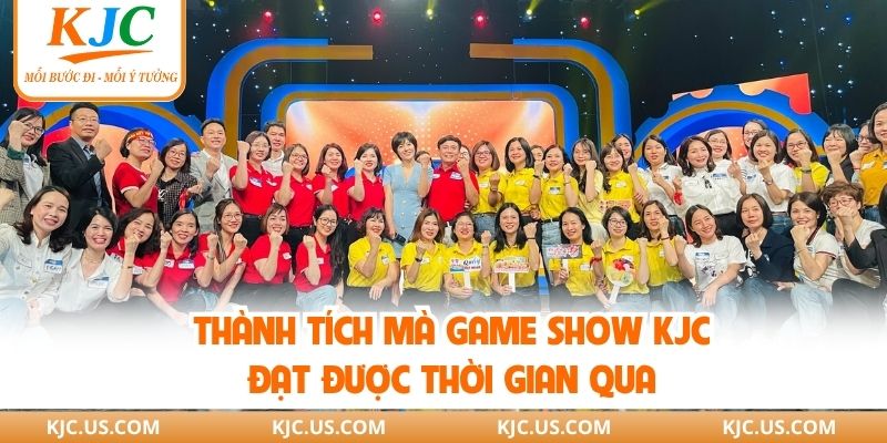 Thành tích mà Game Show KJC đạt được thời gian qua